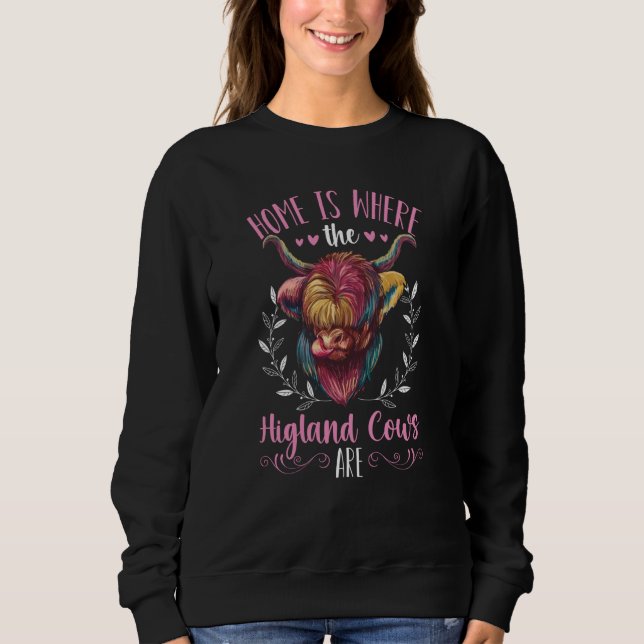 Sweatshirt Highland Cow  Home Is Where My Higland Cows Are (Devant)