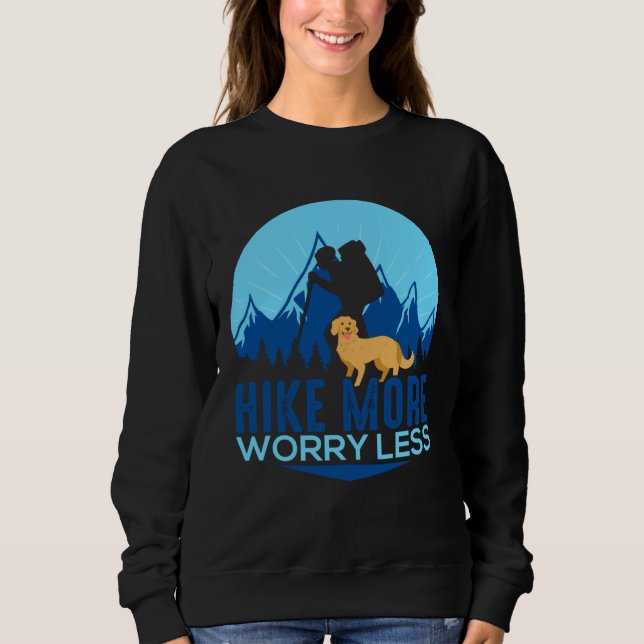 Sweatshirt Hike More Worry Less Golden Retriever Hiking Mount (Devant)