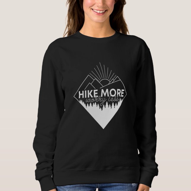 Sweatshirt Hike More Worry Less Hiking Camping Nature (Devant)