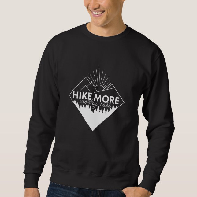 Sweatshirt Hike More Worry Less Hiking Camping Nature (Devant)