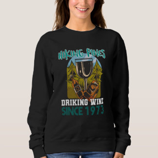 Sweatshirt Hiking pines drinking wine since 1973