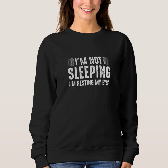 Sweatshirt Hilarious Funny Je ne dors pas, Cadeau Sarcastique (Devant)