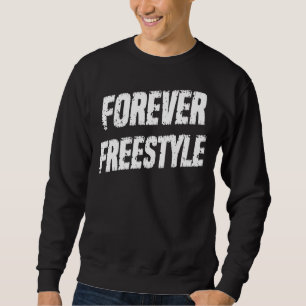 Sweatshirt Hip hop Forever Citation Sarcastique
