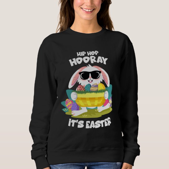 Sweatshirt Hip Hop Hooray Easter Bunny Egg Hunt Happy Spring  (Devant)