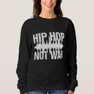 Sweatshirt Hip Hop Pas De Guerre Musique De Paix