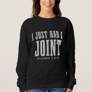 Sweatshirt Hip Remplacement Chirurgie Récupération Drôle Je V