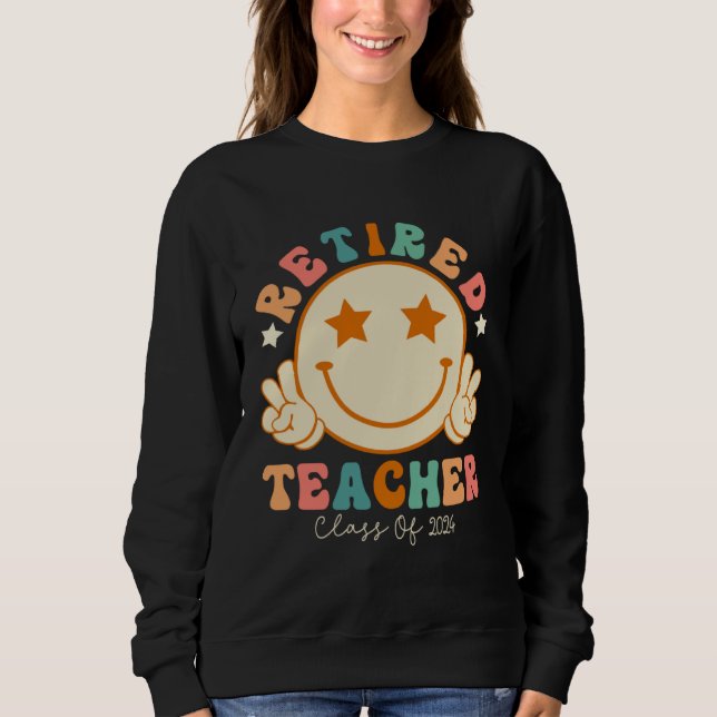 Sweatshirt Hippie Face Retired Teacher Class of 2024 Retireme (Devant)