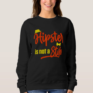 Sweatshirt Hipster N'Est Pas Un Style Mustache Urbain Style V