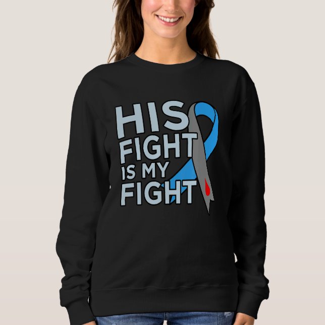 Sweatshirt His Fight Is My Fight Diabetes Awareness Diabetic  (Devant)