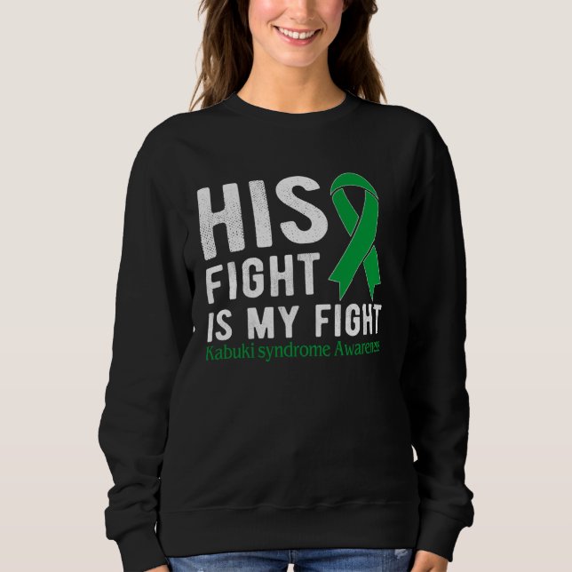 Sweatshirt His fight is my fight Kabuki Syndrome (Devant)