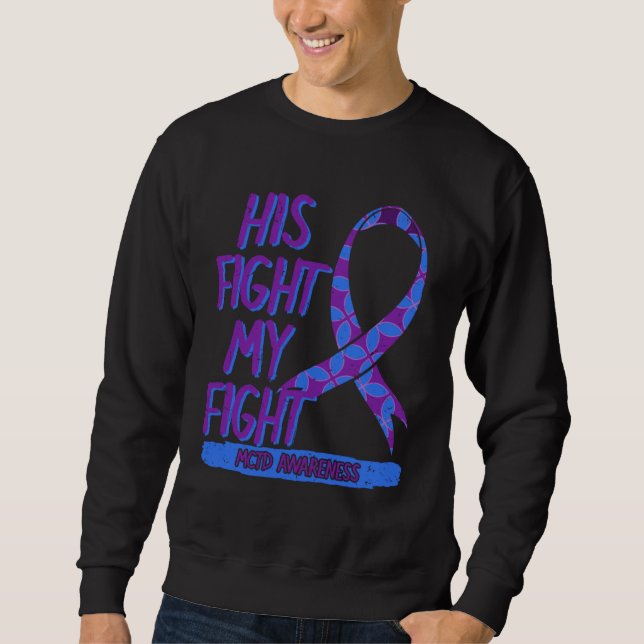 Sweatshirt His Fight My Fight MCTD Mixed Connective Tissue Di (Devant)