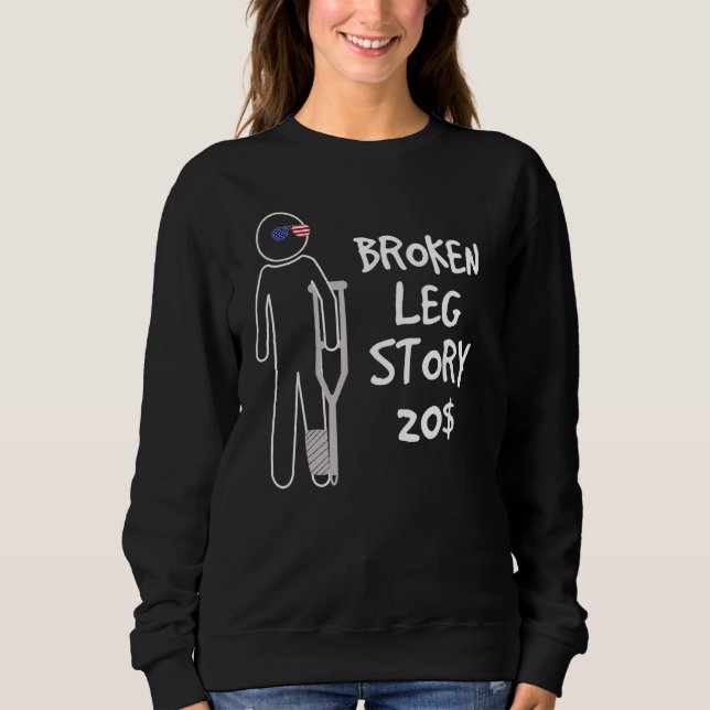 Sweatshirt Histoire de jambe cassée pour 20  Remets-toi vite (Devant)
