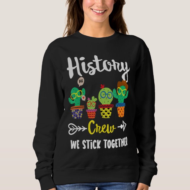 Sweatshirt Histoire École Cactus Équipe Histoire Enseignant T (Devant)