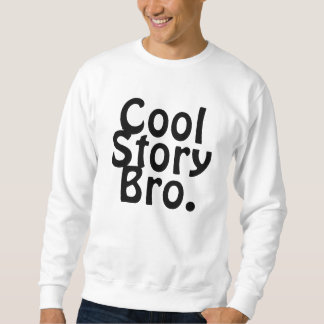 SWEATSHIRT HISTOIRE FRAÎCHE BRO.