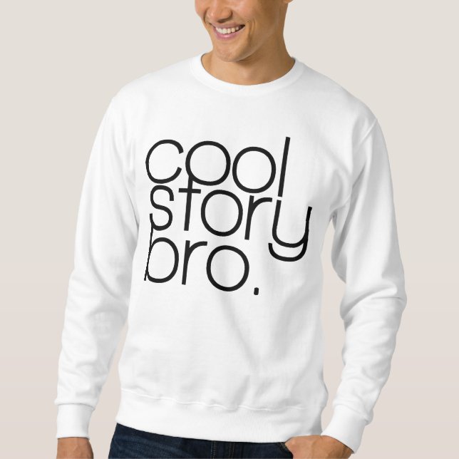 Sweatshirt "histoire fraîche, pièce en t de bro" (Devant)