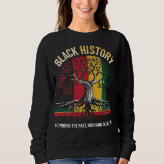 Sweatshirt History Month Honoring Past Inspiring Future Black