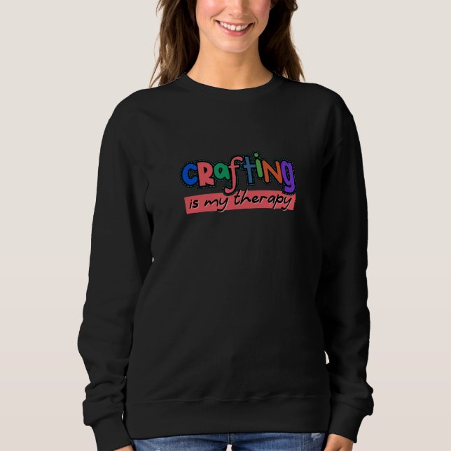 Sweatshirt Hobby Designer Artisanat Artisanat Artisanat (Devant)