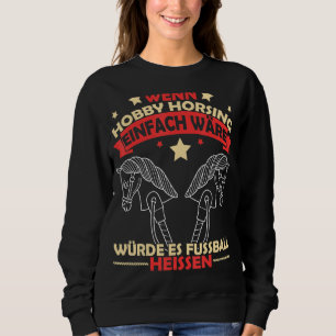Sweatshirt Hobby Horsing Horse Sport équestre Equestre Filles