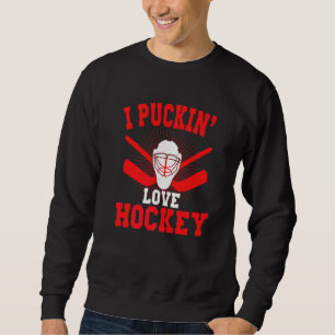 SWEATSHIRT HOCKEY  J'ADORE LE MASQUE ET LES BÂTONS DE HOCKEY