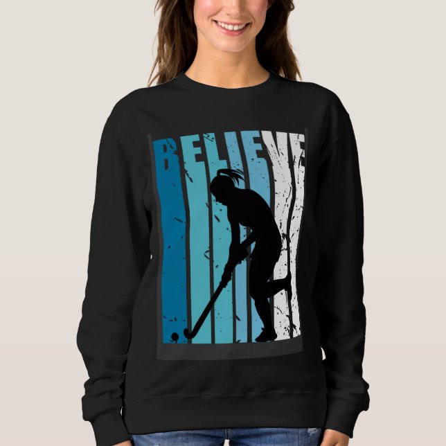 Sweatshirt Hockey Retro Believe Turquoise Field Hockey Fan Wo (Devant)
