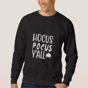 Sweatshirt hocus pocus yall