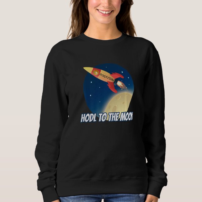 Sweatshirt Hodl À La Lune Dogecoin Crypto Rocket Doge Crypt (Devant)