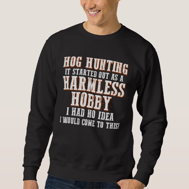 Sweatshirt Hog Hunting Season Hobby Boar Hunter (Devant)