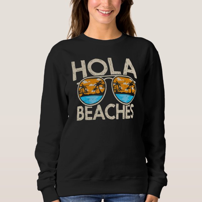 Sweatshirt Hola Vacances été Tropical Getaway Plage Plage (Devant)