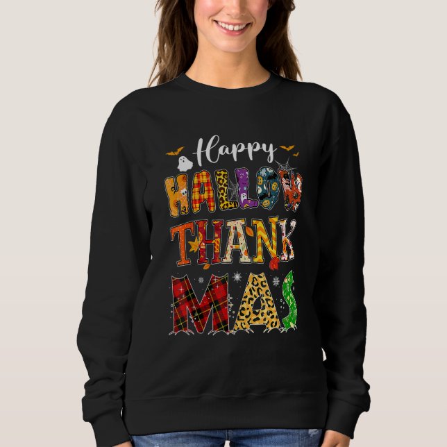 Sweatshirt Holiday Happy HallowThanksMas Christmas Thanksgivi (Devant)