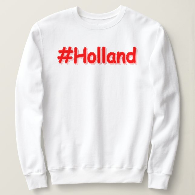 Sweatshirt "#Holland" Joli Design. Commandez dès maintenant  (Design devant)