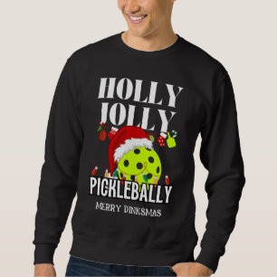 Sweatshirt HOLLY JOLLY PICKLEBALLY Noël