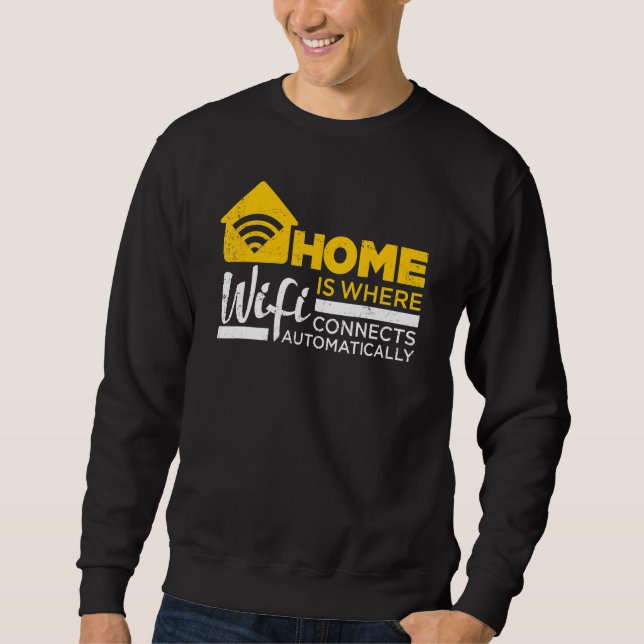 Sweatshirt Home Définition Est Où Wifi Se Connecte Automatiqu (Devant)