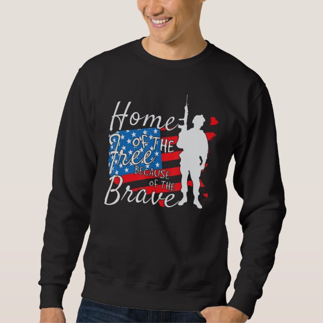 Sweatshirt Home Of The Free Because Of The Brave July 4th (Devant)