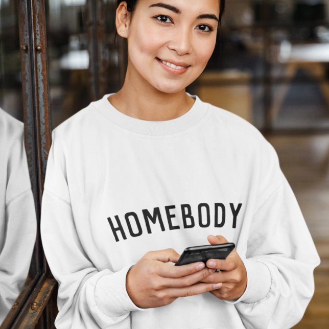 Sweatshirt Homebody | Modern Minimalist Stylish Trendy Home (Créateur téléchargé)