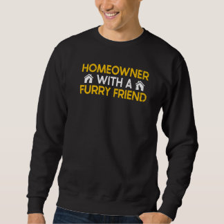 Sweatshirt HoMEOWner With A Furry Friend Catowner  