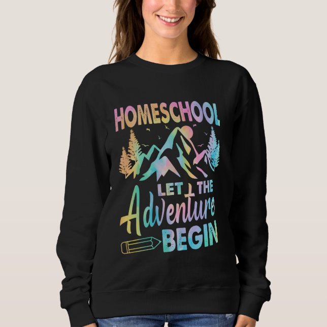 Sweatshirt Homeschool Laisser L'Aventure Commencer À L'École (Devant)