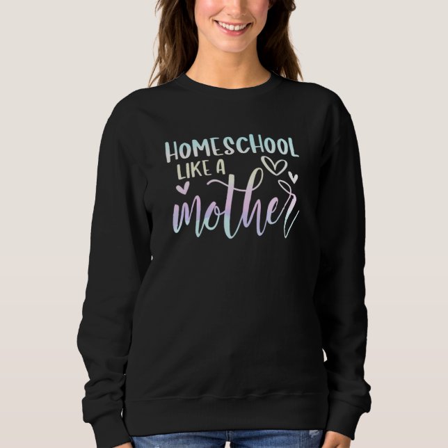 Sweatshirt Homeschool Maman Homeschool Comme Une Mère Homesch (Devant)