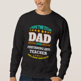 Sweatshirt Homme Deux titres Papa & Arts de la scène Professe