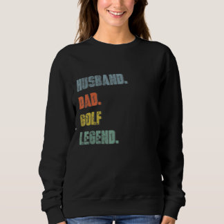 Sweatshirt Homme mari papa Golf Legend Fête des pères Vintage
