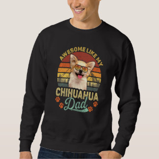 Sweatshirt Homme Vintage Incroyable Comme Mon Père Chihuahua