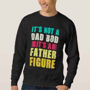 Sweatshirt Hommes Ce n'est pas un papa Bod C'est un père Figu