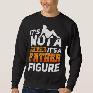 Sweatshirt Hommes Ce n'est pas un papa Bod C'est un père Figu