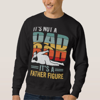 Sweatshirt Hommes Ce n'est pas un papa Bod C'est un père Figu