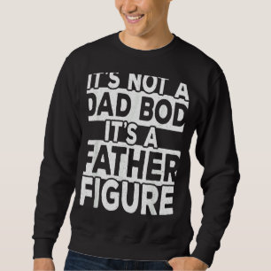 Sweatshirt Hommes Ce n'est pas un papa Bod C'est un père Figu