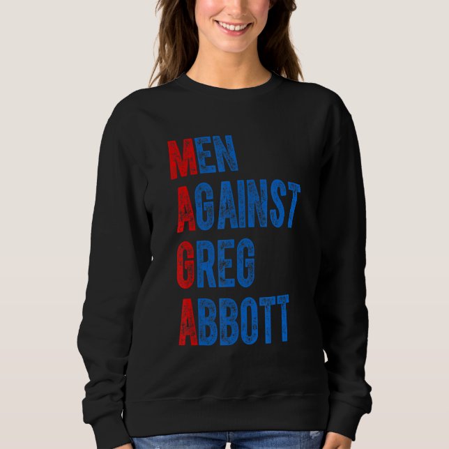Sweatshirt Hommes contre citation de Greg Abbott (Devant)