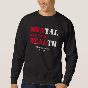 Sweatshirt HOMMES DE Santé Mentale QUI PARLENT GUÉRIR Écritur