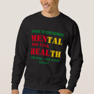Sweatshirt HOMMES DE Santé Mentale QUI PARLENT HEAL Barber