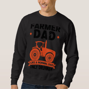 Sweatshirt Hommes Farmer Papa Comme Un Papa Normal Seulement 