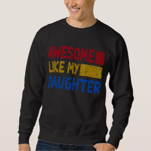 Sweatshirt Hommes Génial Comme Ma Fille Fête des pères Vintag