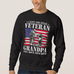 Sweatshirt Hommes J'Ai Deux Titres Vétéran Et Pères Grand-Pèr